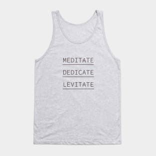 Meditate Dedicate Levitate, Don't Hate Meditate Yoga, Spiritual Gift, Meditation Gift Tank Top